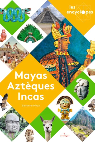 MAYAS, AZTEQUES ET INCAS - LES ENCYCLOPES