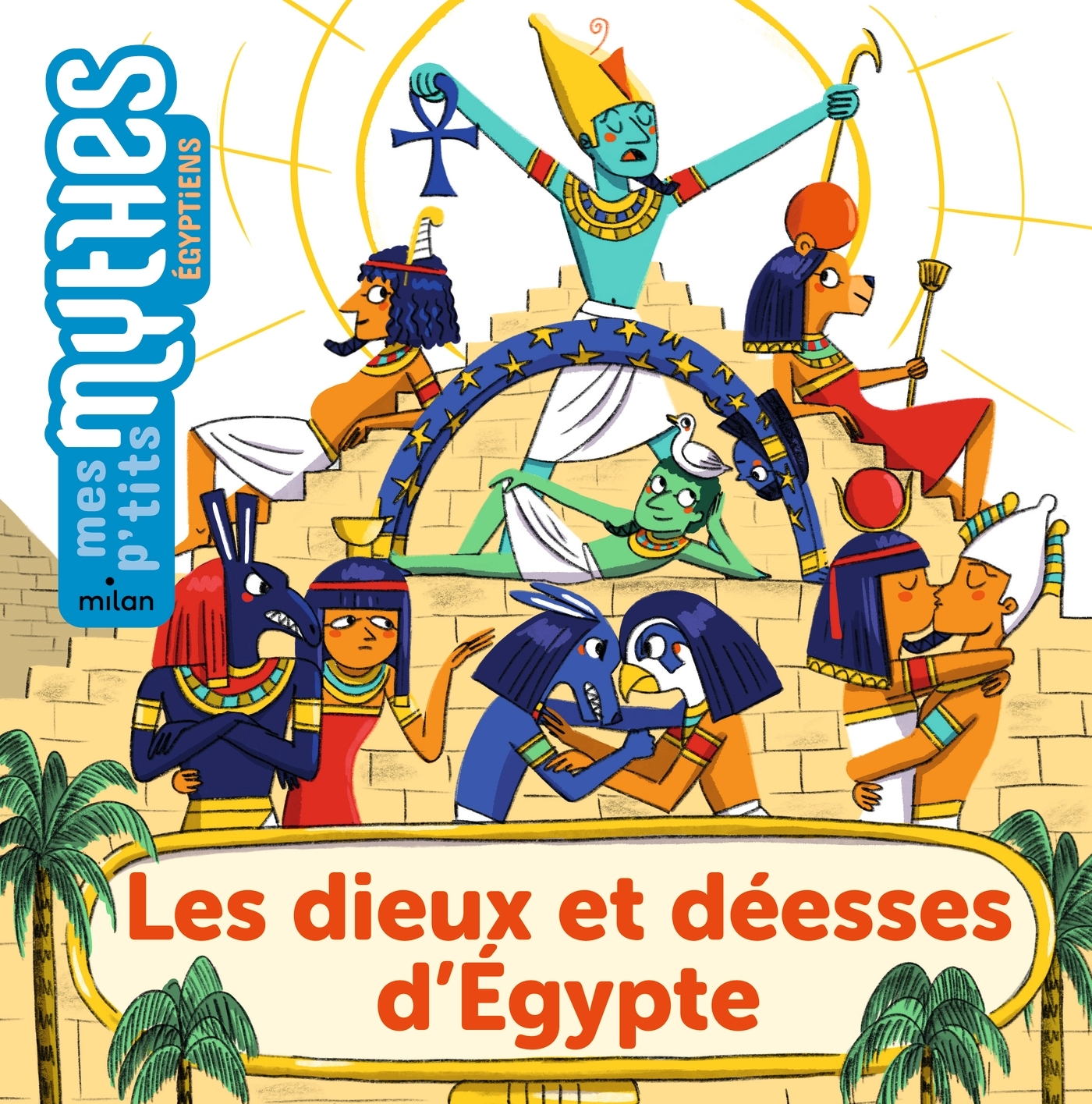 LES DIEUX ET DEESSES D'EGYPTE - MES P'TITS MYTHES EGYPTIENS