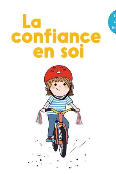 LA CONFIANCE EN SOI - MES P'TITS POURQUOI