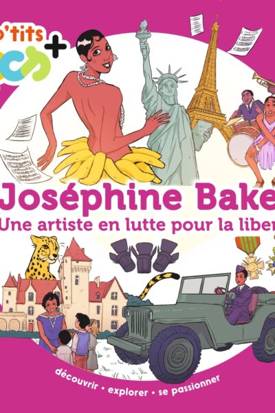 JOSEPHINE BAKER - UNE ARTISTE EN LUTTE POUR LA LIBERTE
