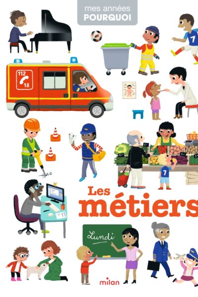 LES METIERS - MES ANNEES POURQUOI