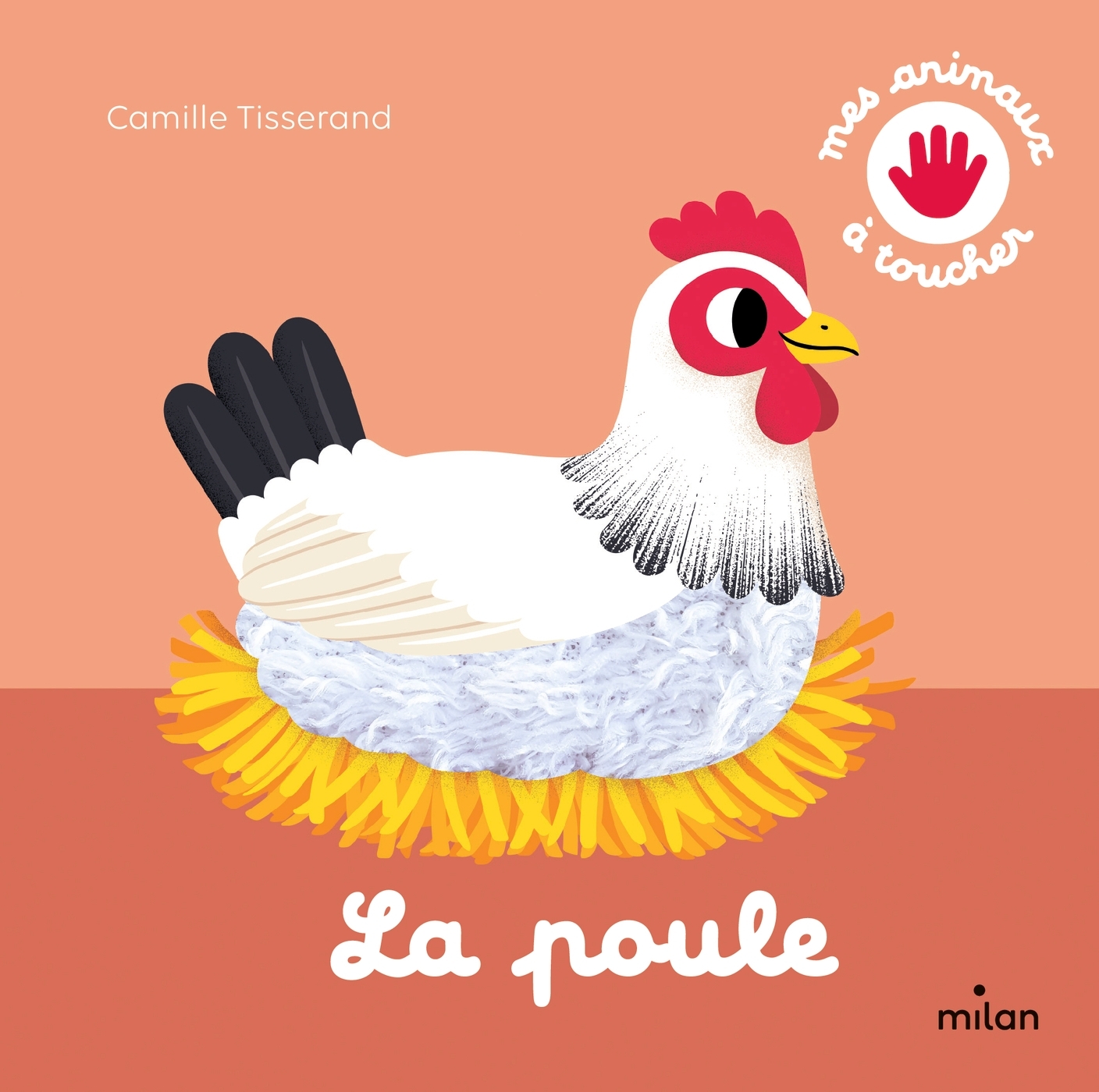 LA POULE - MES ANIMAUX A TOUCHER