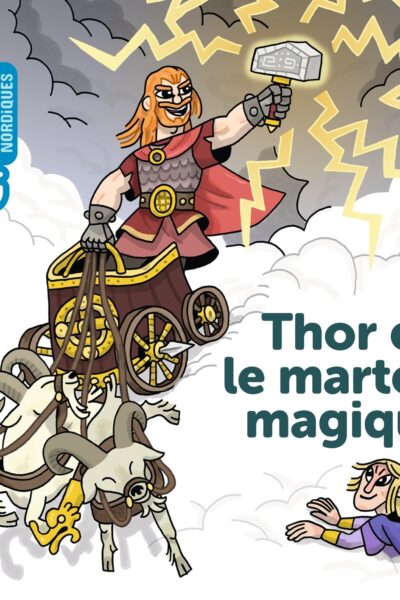 THOR ET LE MARTEAU MAGIQUE - COLL. MES P'TITS MYTHES NORDIQUES