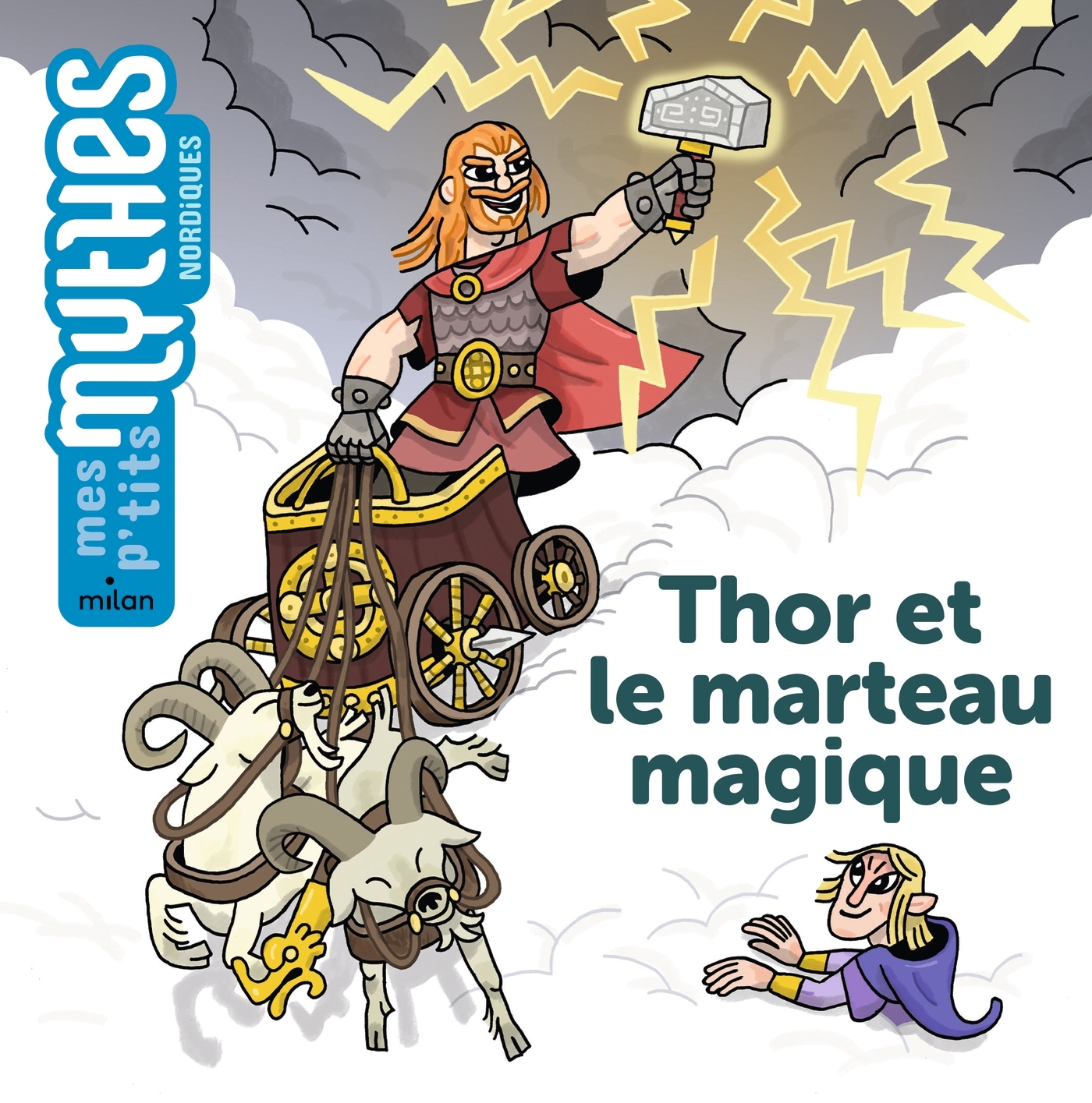 THOR ET LE MARTEAU MAGIQUE - COLL. MES P'TITS MYTHES NORDIQUES