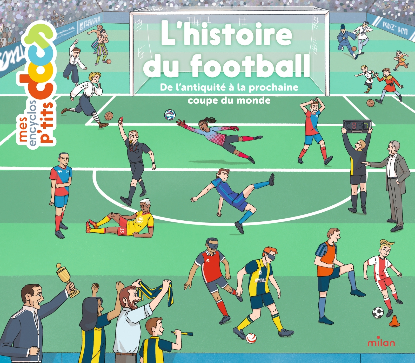 L'HISTOIRE DU FOOTBALL - MES ENCYCLOS P'TITS DOCS