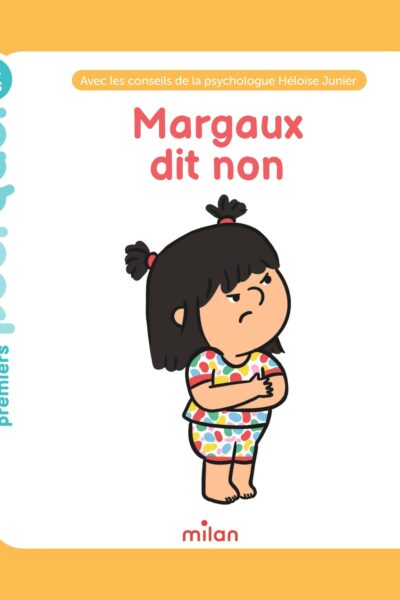 MARGAUX DIT NON - MES TOUT PREMIERS POURQUOI 2-4