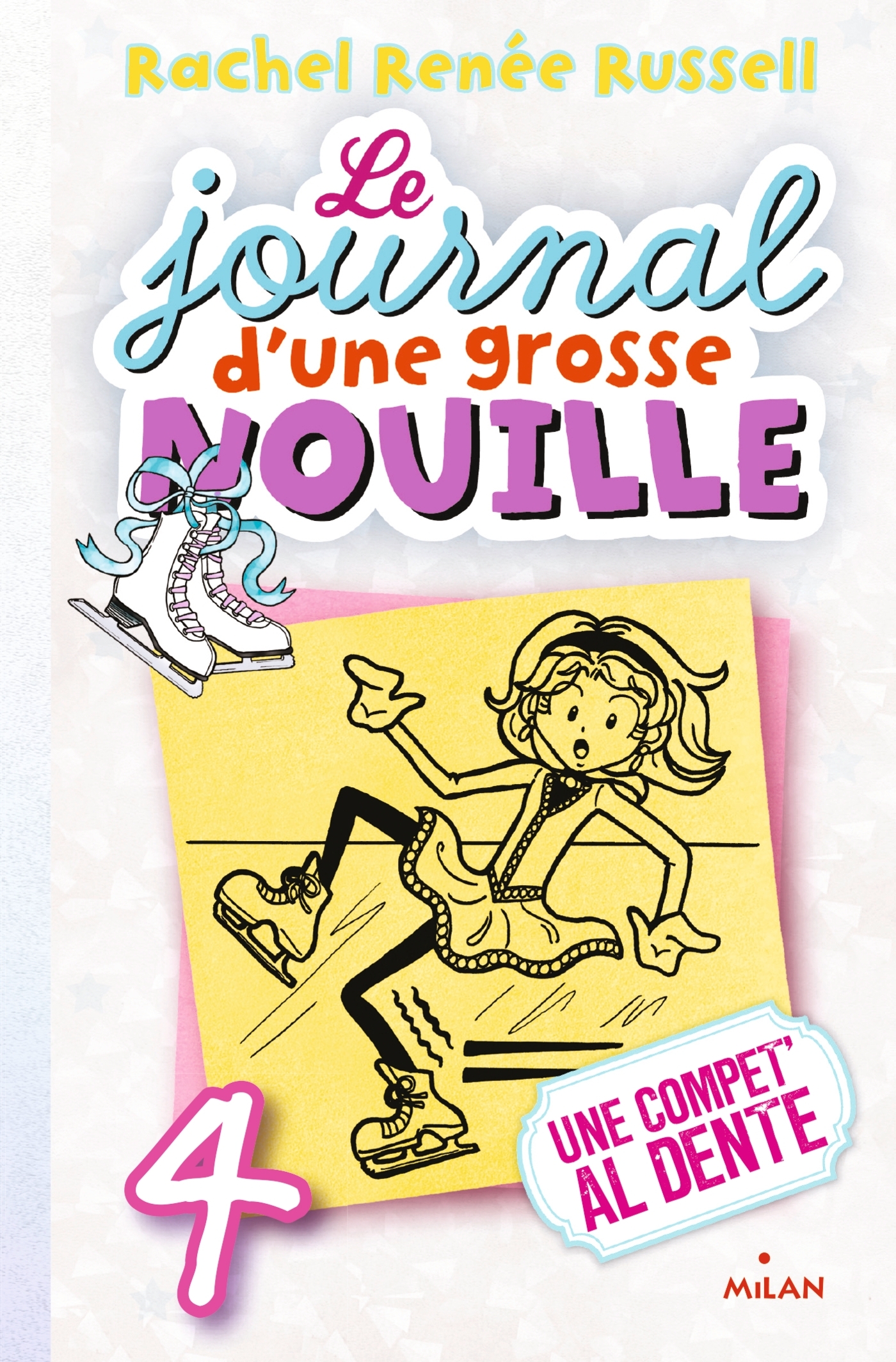 T4 LE JOURNAL D'UNE GROSSE NOUILLE - UNE COMPET' AL DENTE (POCHE)