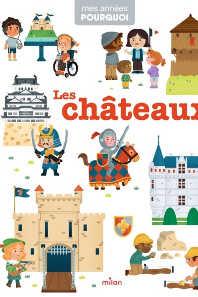 LES CHÂTEAUX - MES ANNEES POURQUOI
