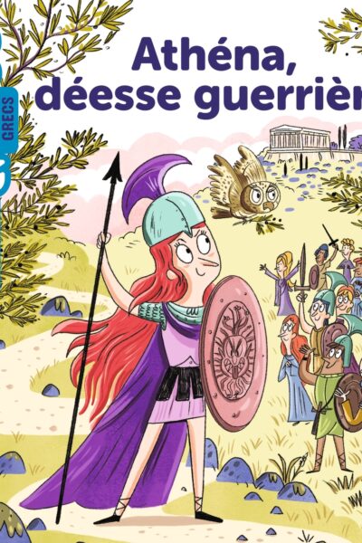 ATHENA, DEESSE GUERRIERE - MES P'TITS MYTHES