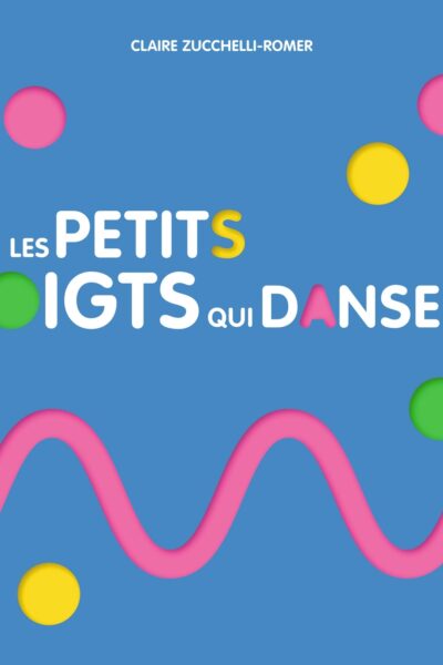 LES PETITS DOIGTS QUI DANSENT