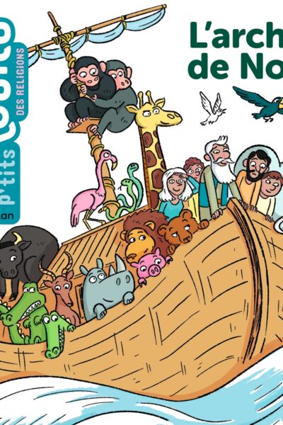 L'ARCHE DE NOE - MES P'TITS RECITS