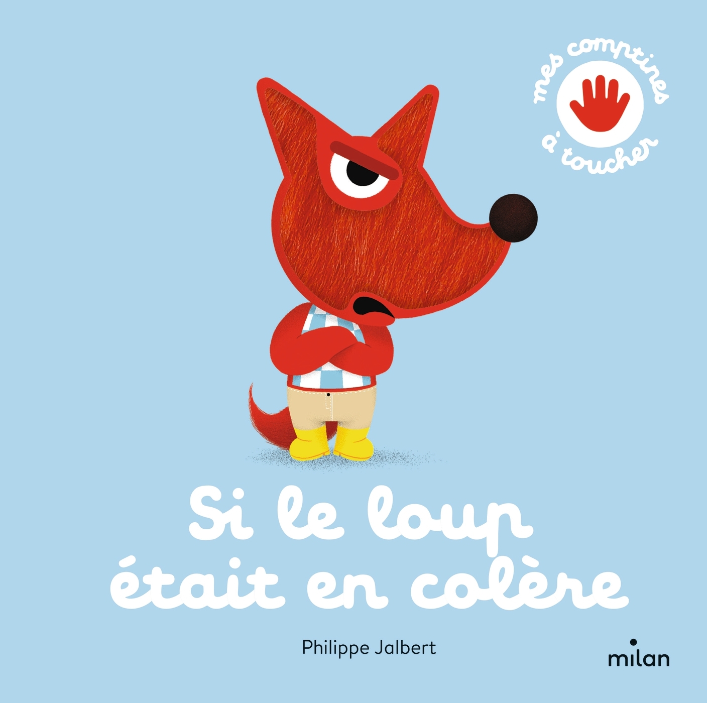 SI LE LOUP ETAIT EN COLERE - MES COMPTINES A TOUCHER
