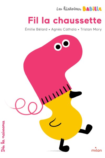 LES HISTOIRES BABILLE - FIL LA CHAUSSETTE