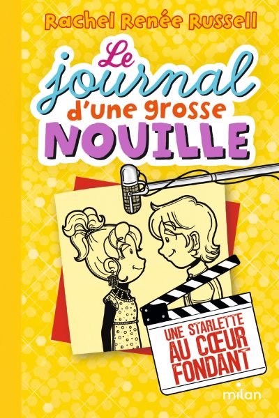 LE JOURNAL D'UNE GROSSE NOUILLE, TOME 07 - UNE STARLETTE AU COEUR FONDANT