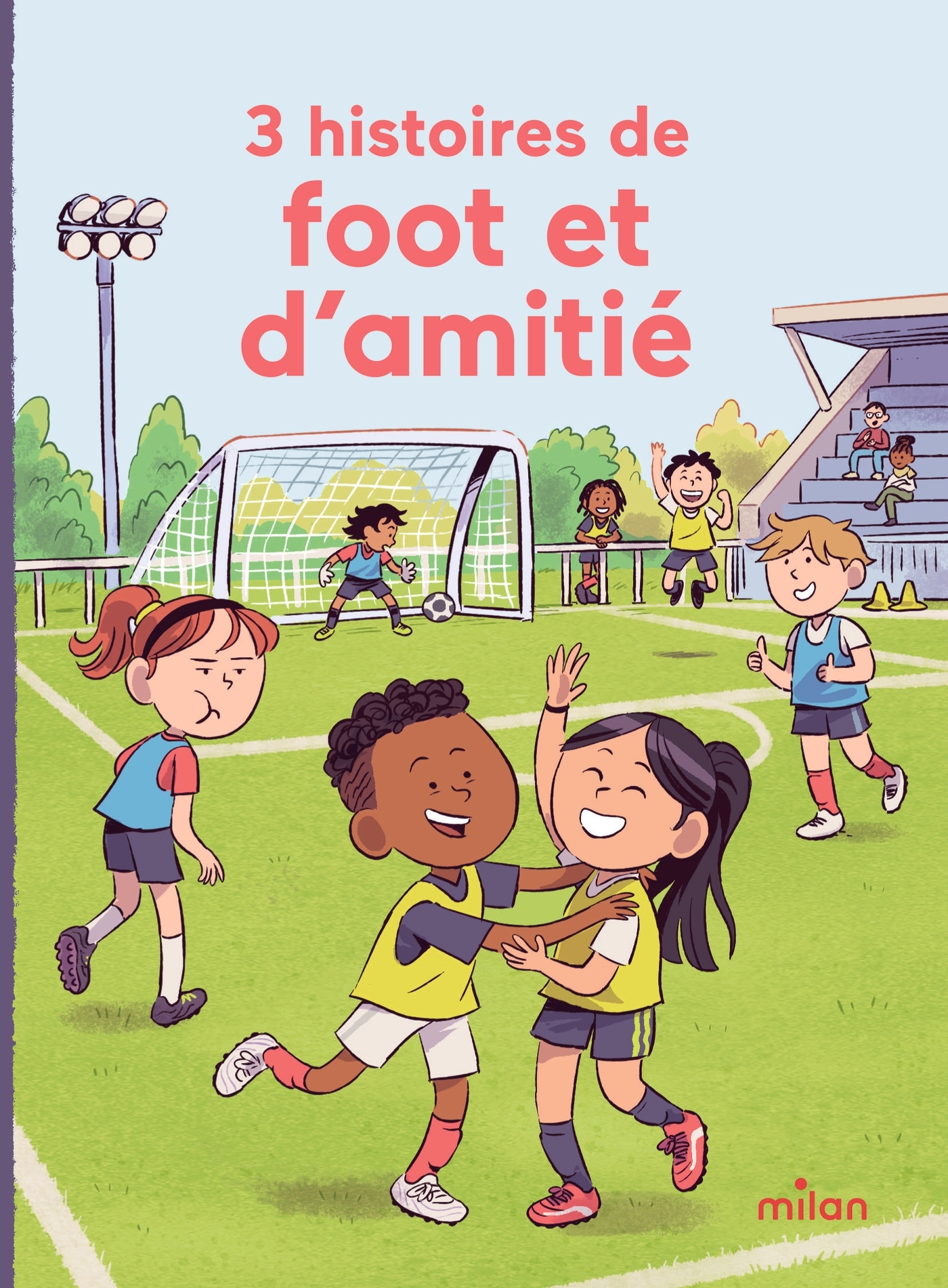 3 HISTOIRES DE FOOT ET D'AMITIE