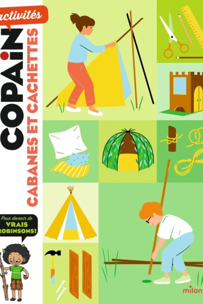 CABANES ET CACHETTES - COPAIN ACTIVITES