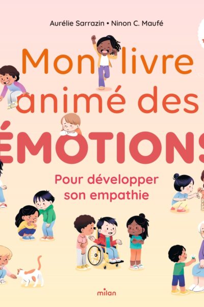 MON LIVRE ANIME DES EMOTIONS - POUR DEVELOPPER SON EMPATHIE