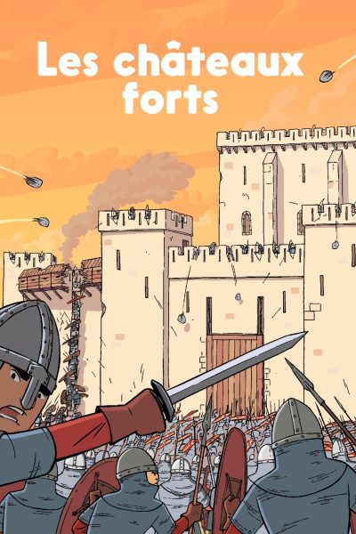 LES CHATEAUX FORTS