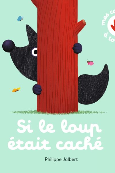 SI LE LOUP ETAIT CACHE