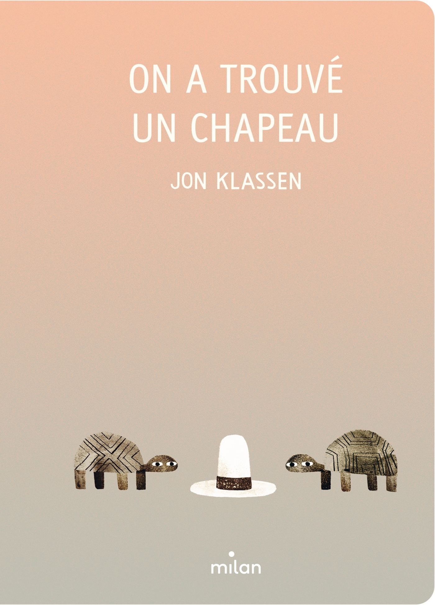 ON A TROUVE UN CHAPEAU - TOUT-CARTON