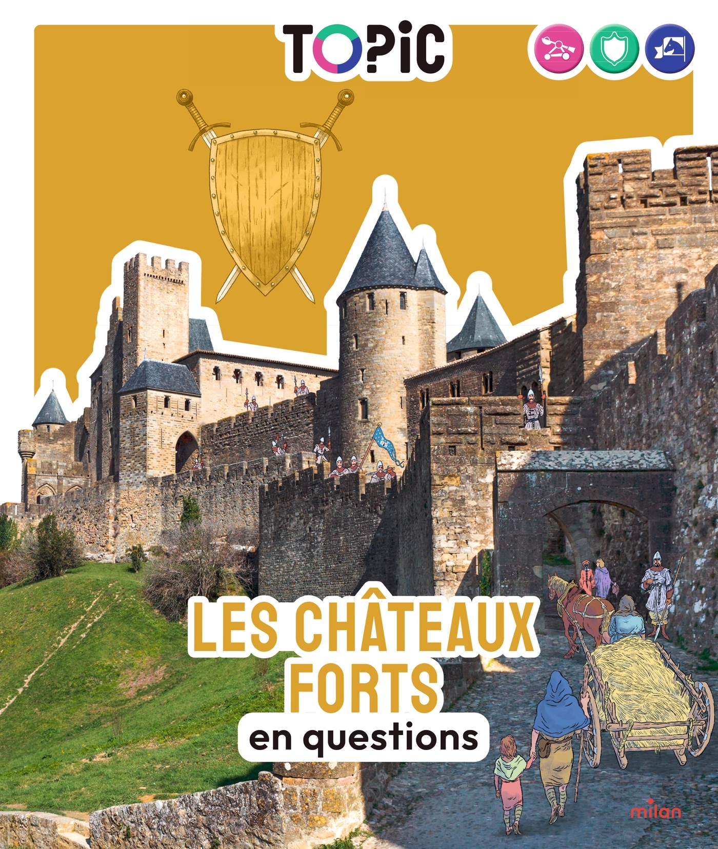 LES CHATEAUX FORTS