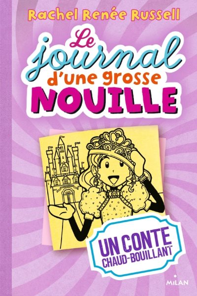 LE JOURNAL D'UNE GROSSE NOUILLE T8 UN CONTE CHAUD BOUILLANT