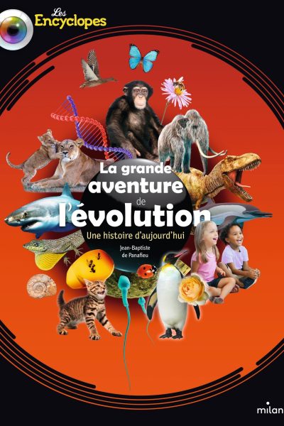 LA GRANDE AVENTURE DE L'EVOLUTION