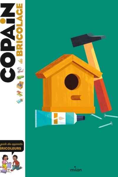 COPAIN DU BRICOLAGE LE GUIDE DES APPRENTIS BRICOLEURS