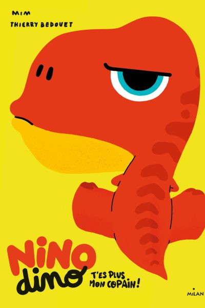 NINO DINO - T'ES PLUS MON COPAIN !