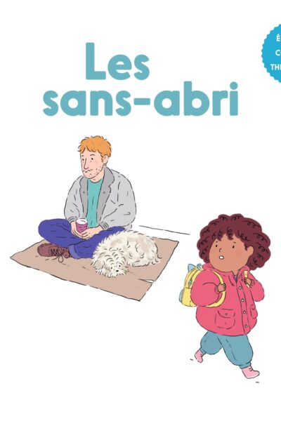 LES SANS-ABRI - MES P'TITS POURQUOI