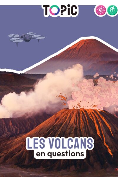 TO?IC - LES VOLCANS EN QUESTIONS