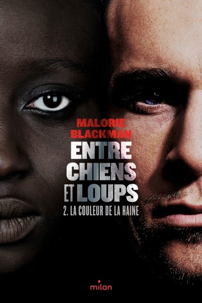 ENTRE CHIENS ET LOUPS T02 LA COULEUR DE LA HAINE