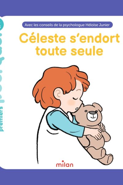 CELESTE S'ENDORT TOUTE SEULE - MES TOUT PREMIERS POURQUOI 2-4