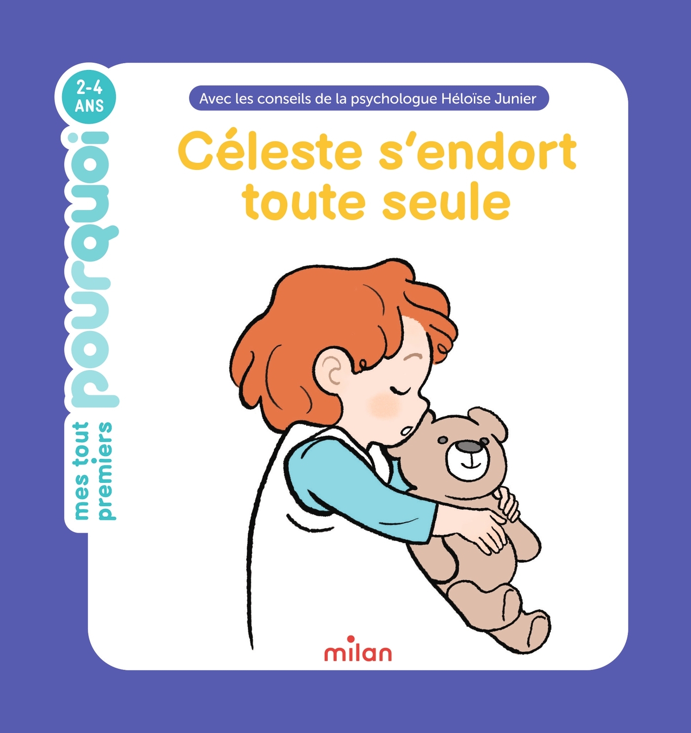 CELESTE S'ENDORT TOUTE SEULE - MES TOUT PREMIERS POURQUOI 2-4