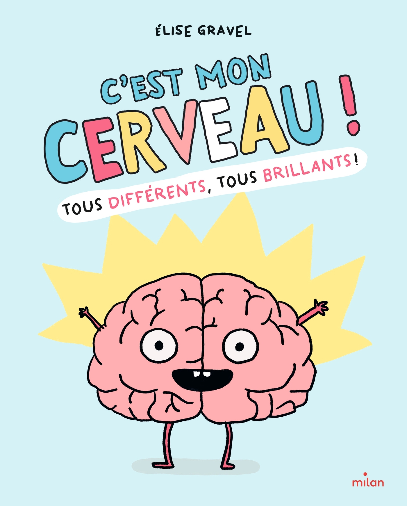 C'EST MON CERVEAU ! TOUS DIFFERENTS, TOUS BRILLANT !