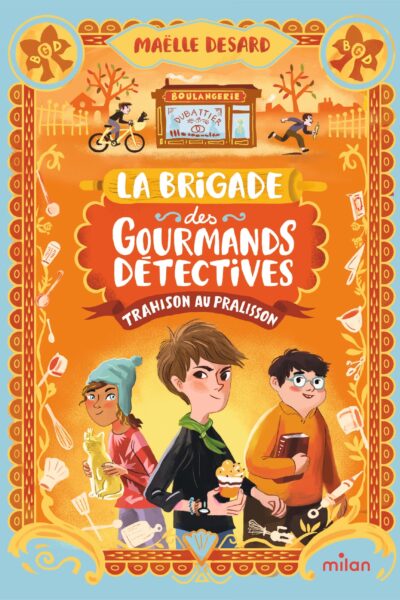 LA BRIGADE DES GOURMANDS DETECTIVES T01 TRAHISON AU PRALISSON