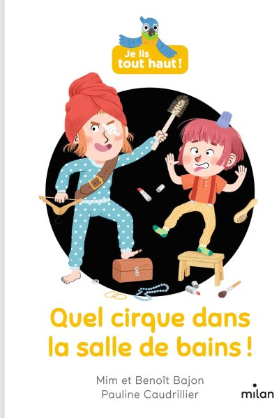 QUEL CIRQUE DANS LA SALLE DE BAINS !