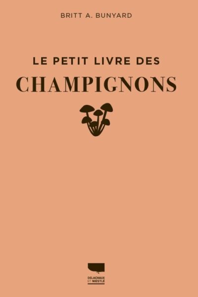 LE PETIT LIVRE DES CHAMPIGNONS
