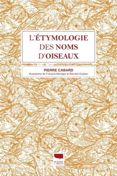L'ETYMOLOGIE DES NOMS D'OISEAUX