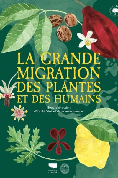 LA GRANDE MIGRATION DES PLANTES ET DES HOMMES