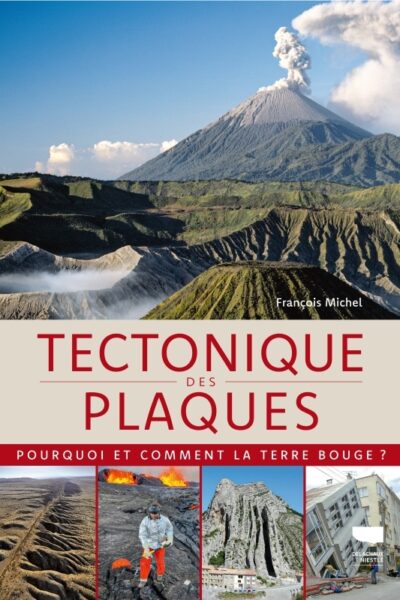 TECTONIQUE DES PLAQUES - QUAND LA TERRE BOUGE