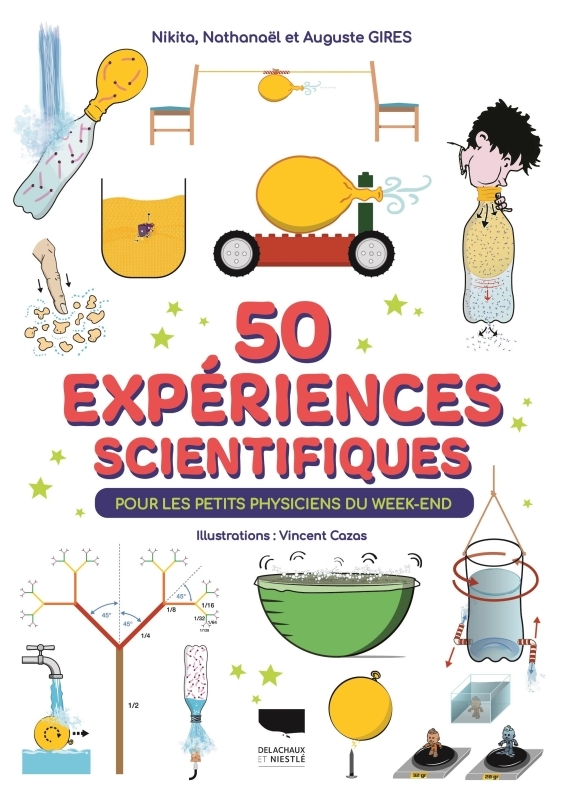 50 EXPERIENCES SCIENTIFIQUES POUR LES PETITS PHYSICIENS DU WEEK END