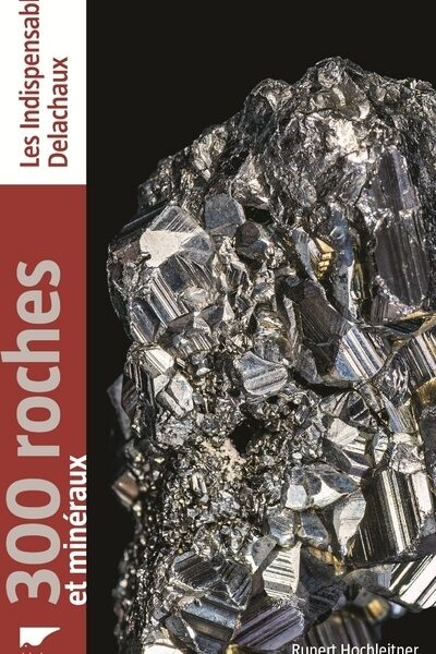 300 ROCHES ET MINERAUX - REEDITION