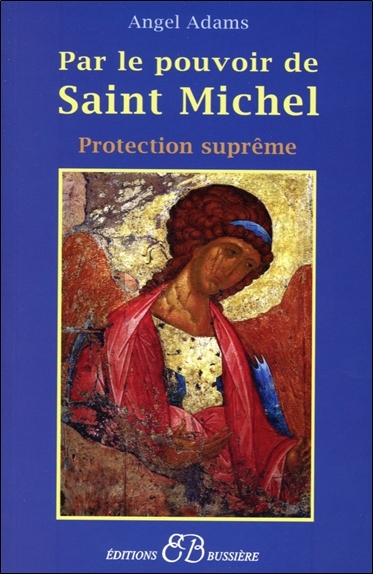 PAR LE POUVOIR DE SAINT MICHEL
