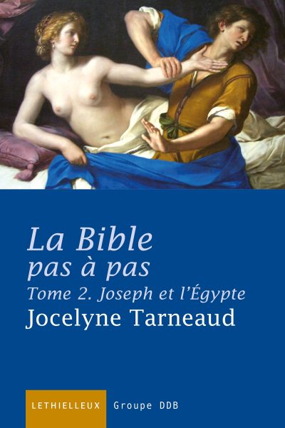 LA BIBLE PAS A PAS T2 JOSEPH ET L'EGYPTE