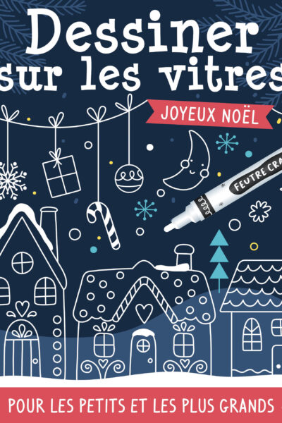 DESSINER SUR LES VITRES - NOEL