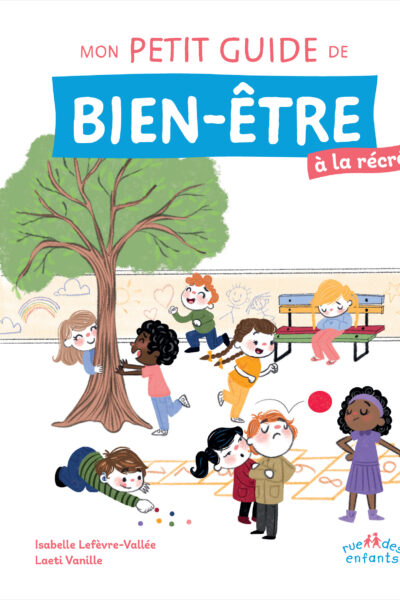 MON PETIT GUIDE DE BIEN-ETRE A LA RECRE