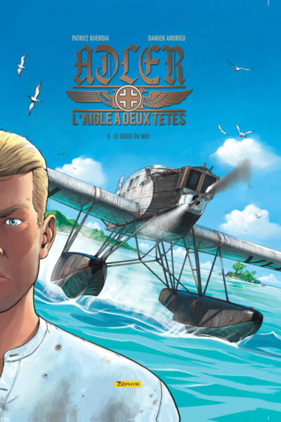 ADLER, L'AIGLE A DEUX TÊTES T03 LE CHOIX DU MOI