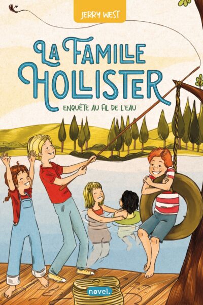 LA FAMILLE HOLLISTER (TOME 2) : ENQUÊTE AU FIL DE L'EAU