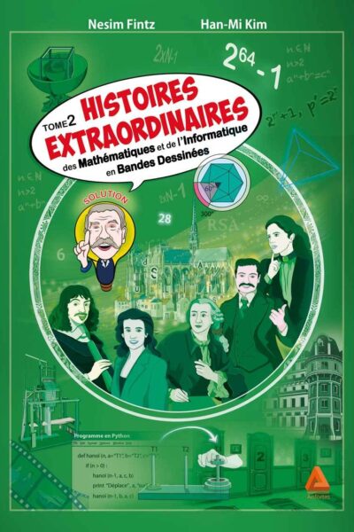 HISTOIRES EXTRAORDINAIRES DES MATHEMATIQUES ET DE L'INFORMATIQUE - TOME 2
